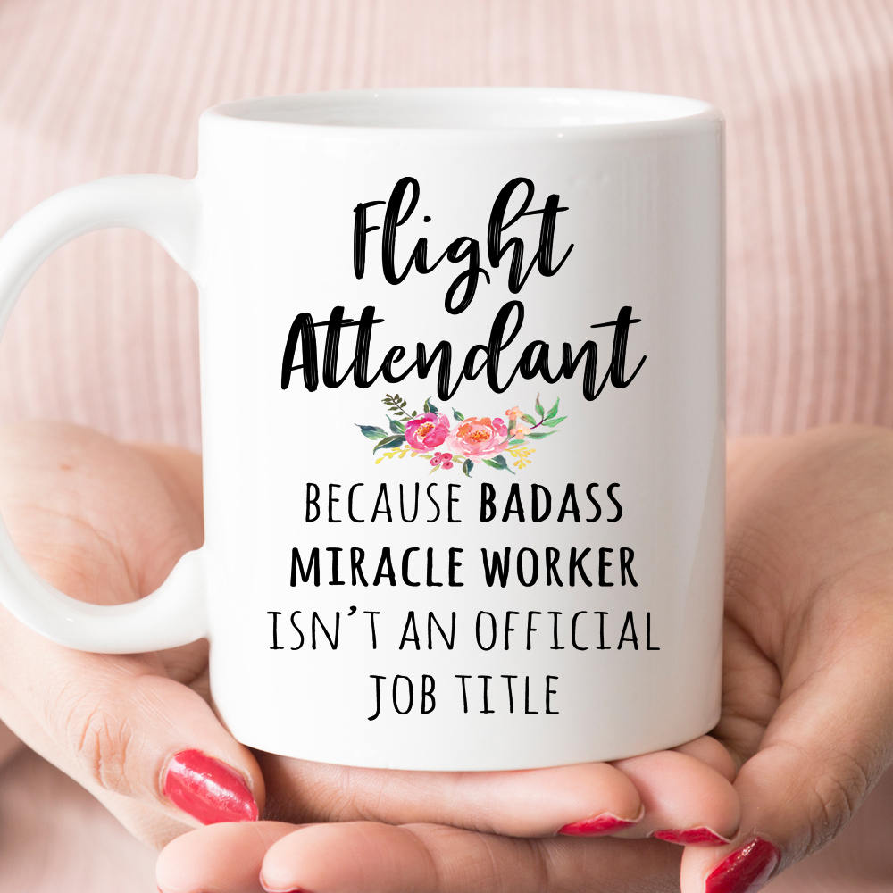 Gift For Flight Attendant, Funny Flight Attendant Appreciation Coffee Mug  (M568)