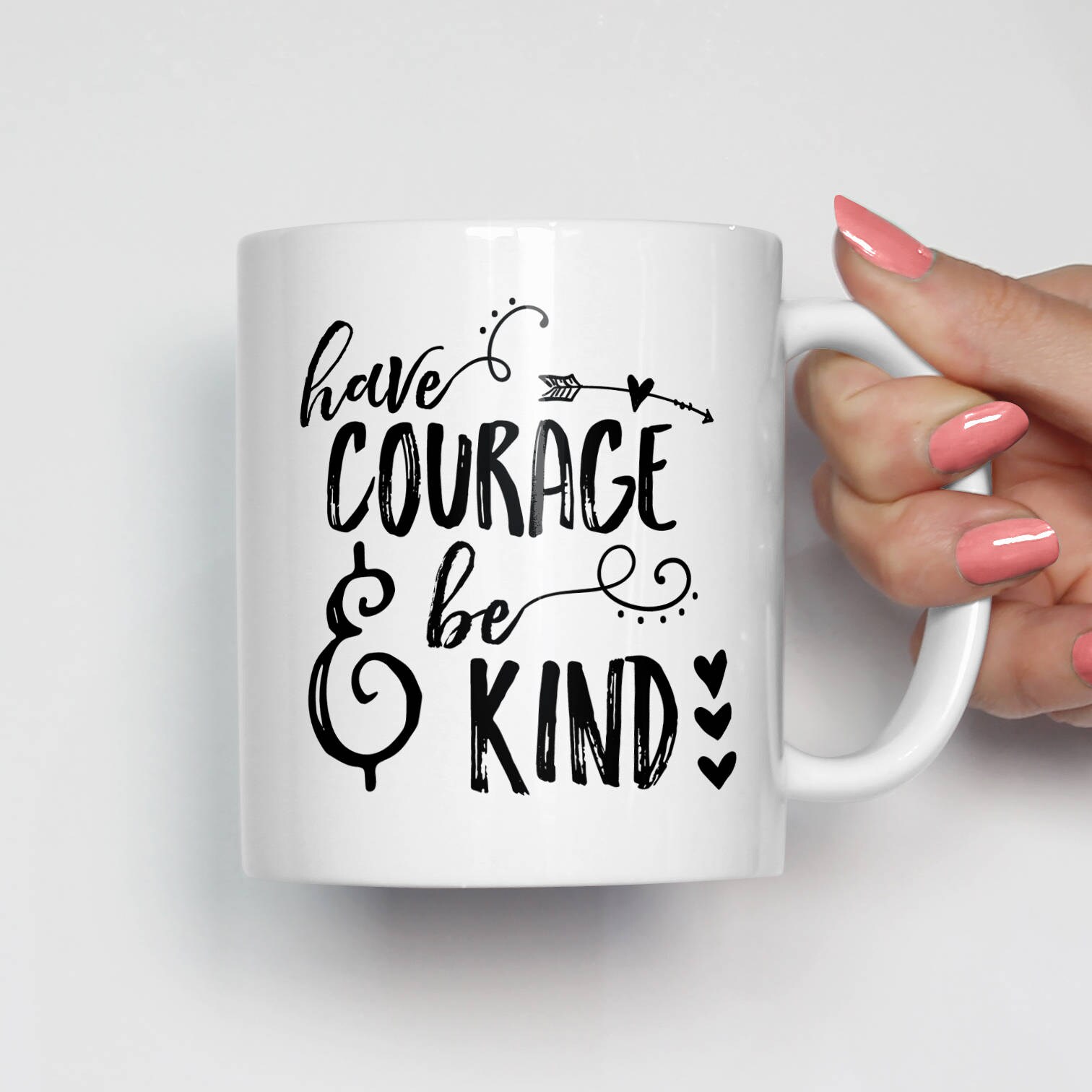 Have Courage and Be Kind Mug, Inspirational Mug, Motivational Coffee Mug, Mugs with Sayings, Motivational Gift, Inspirational Gifts 0106