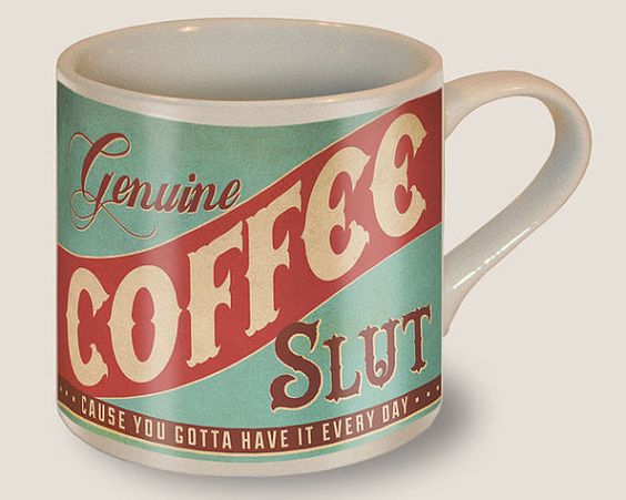 Coffee Slut Mug