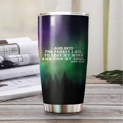 Personalized Your Name An Into The Forest I Go, To Lose My Mind And Find My Soul Stainless Steel Tumbler, Mother’S Day Gifts, Gift For Boyfriend