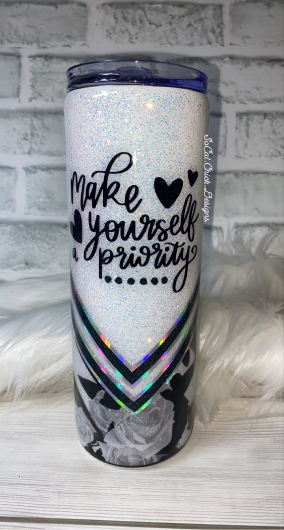 Make Yourself A Priority Tumbler