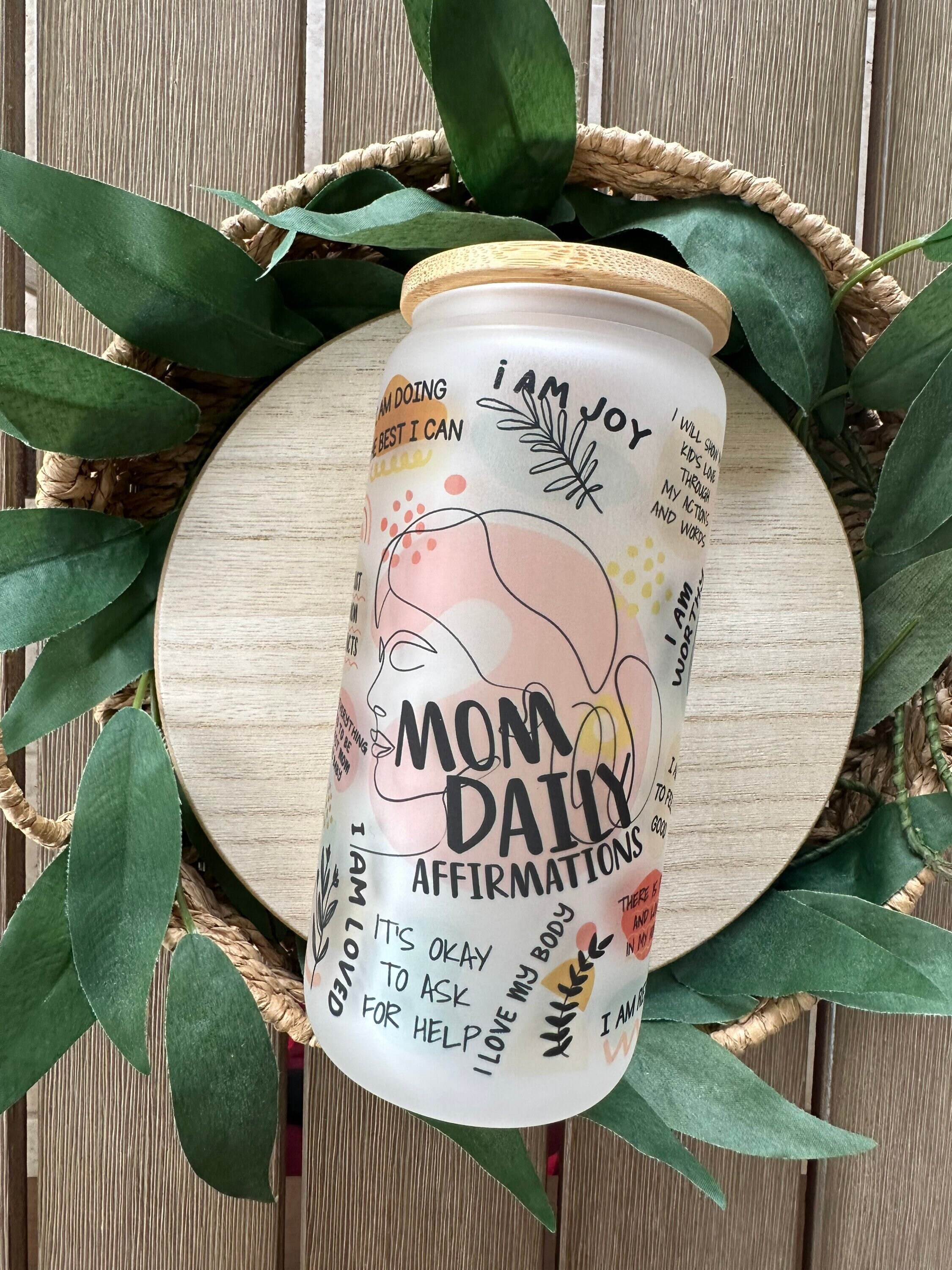 Mom Daily Affirmations Beer Can Glass, Mental Health Awareness Glass, Mama Daily Affirmations, Daily Reminders Glass, Iced Coffee Glass